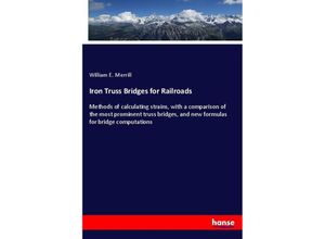 9783337350680 - Iron Truss Bridges for Railroads - William E Merrill Kartoniert (TB)