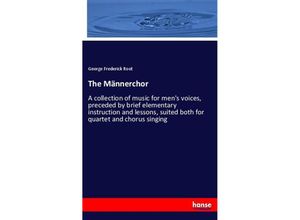 9783337350710 - The Männerchor - George F Root Kartoniert (TB)