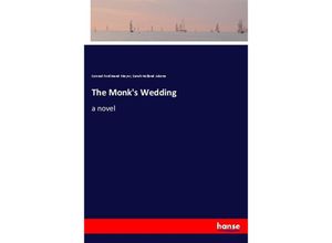 9783337351182 - The Monks Wedding - Conrad Ferdinand Meyer Sarah Holland Adams Kartoniert (TB)