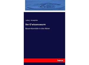 9783337351281 - Der Gwissenswurm - Ludwig Anzengruber Kartoniert (TB)