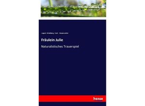 9783337352325 - Fräulein Julie - August Strindberg Ernst Brausewetter Kartoniert (TB)