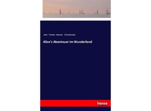 9783337352622 - Alices Abenteuer im Wunderland - John Tenniel Antonie Zimmermann Kartoniert (TB)