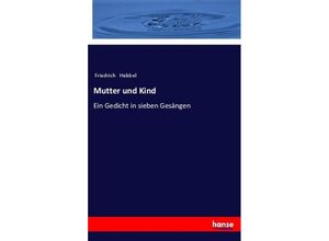 9783337353278 - Mutter und Kind - Friedrich Hebbel Kartoniert (TB)