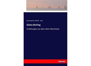 9783337354060 - Gösta Berling - Selma Lagerlöf Mathilde Mann Kartoniert (TB)