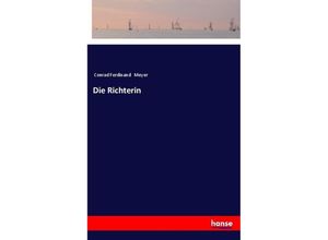 9783337355036 - Die Richterin - Conrad Ferdinand Meyer Kartoniert (TB)