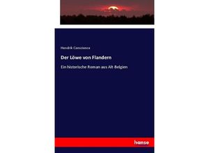 9783337355579 - Der Löwe von Flandern - Hendrik Conscience Kartoniert (TB)