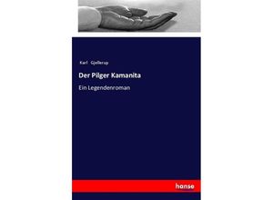 9783337355739 - Der Pilger Kamanita - Karl Gjellerup Kartoniert (TB)