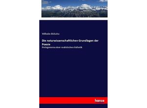 9783337356958 - Die naturwissenschaftlichen Grundlagen der Poesie - Wilhelm Bölsche Kartoniert (TB)