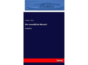 9783337357573 - Der unendliche Mensch - Arthur Drey Kartoniert (TB)