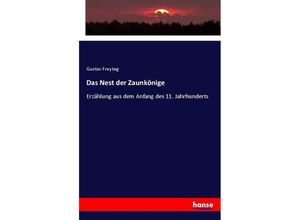 9783337358037 - Das Nest der Zaunkönige - Gustav Freytag Kartoniert (TB)