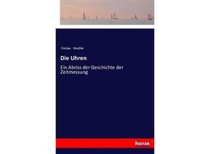 9783337359584 - Die Uhren - Fintan Kindler Kartoniert (TB)