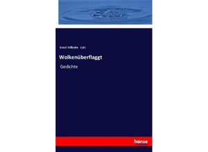 9783337360078 - Wolkenüberflaggt - Ernst Wilhelm Lotz Kartoniert (TB)