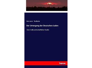 9783337362157 - Der Untergang der Deutschen Juden - Felix Aaron Theilhaber Kartoniert (TB)