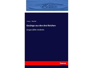 9783337362744 - Gesänge aus den drei Reichen - Franz Werfel Kartoniert (TB)