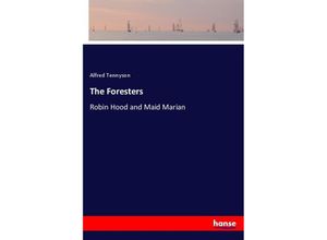 9783337362874 - The Foresters - Alfred Tennyson Kartoniert (TB)