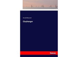 9783337363284 - Clayhanger - Arnold Bennett Kartoniert (TB)