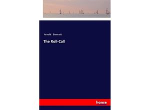 9783337363338 - The Roll-Call - Arnold Bennett Kartoniert (TB)