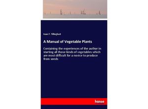 9783337363598 - A Manual of Vegetable Plants - Isaac F Tillinghast Kartoniert (TB)