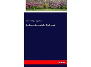 9783337364656 - Ambrose Lavendale Diplomat - Edward Phillips Oppenheim Kartoniert (TB)