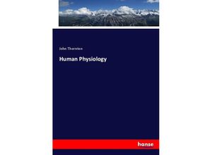 9783337365370 - Human Physiology - John Thornton Kartoniert (TB)