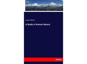 9783337365882 - A Study in Human Nature - Lyman Abbott Kartoniert (TB)