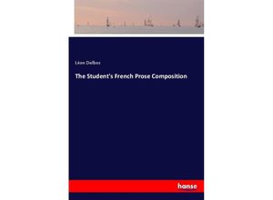 9783337366278 - The Students French Prose Composition - Léon Delbos Kartoniert (TB)