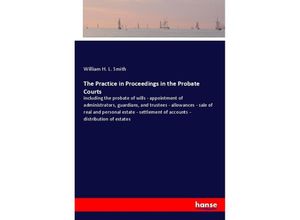 9783337367817 - The Practice in Proceedings in the Probate Courts - William H L Smith Kartoniert (TB)