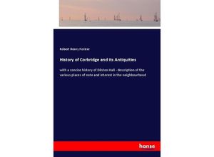 9783337369330 - History of Corbridge and its Antiquities - Robert Henry Forster Kartoniert (TB)