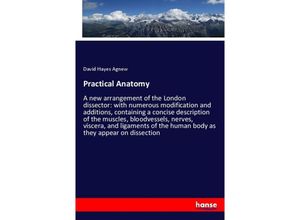 9783337370312 - Practical Anatomy - David Hayes Agnew Kartoniert (TB)