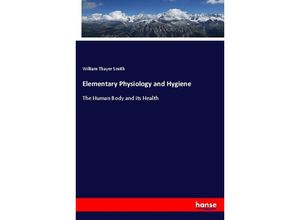 9783337371579 - Elementary Physiology and Hygiene - William Thayer Smith Kartoniert (TB)