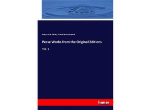 9783337372897 - Prose Works from the Original Editions - Percy Bysshe Shelley Richard Herne Shepherd Kartoniert (TB)