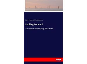 9783337373047 - Looking Forward - Edward Bellamy Richard Michaelis Kartoniert (TB)