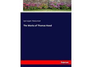 9783337373054 - The Works of Thomas Hood - Epes Sargent Thomas Hood Kartoniert (TB)