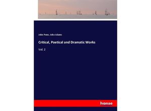 9783337375973 - Critical Poetical and Dramatic Works - John Penn John Adams Kartoniert (TB)