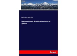 9783337376000 - Dissertations Relative to the Natural History of Animals and Vegetables - Lazzaro Spallanzani Kartoniert (TB)