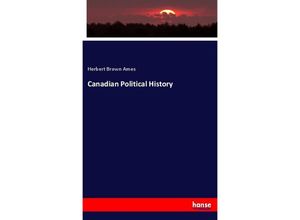 9783337376369 - Canadian Political History - Herbert Brown Ames Kartoniert (TB)