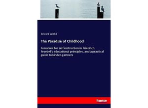 9783337377144 - The Paradise of Childhood - Edward Wiebé Kartoniert (TB)