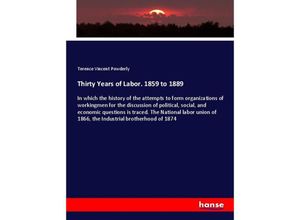 9783337377342 - Thirty Years of Labor 1859 to 1889 - Terence Vincent Powderly Kartoniert (TB)