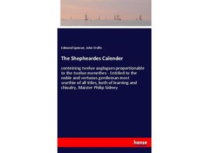 9783337377670 - The Shepheardes Calender - Edmund Spenser John Wolfe Kartoniert (TB)