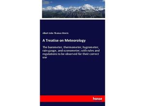 9783337378080 - A Treatise on Meteorology - Albert John Thomas Morris Kartoniert (TB)