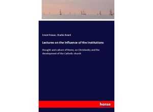 9783337378851 - Lectures on the Influence of the Institutions - Ernest Renan Charles Beard Kartoniert (TB)