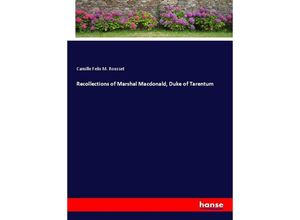 9783337380373 - Recollections of Marshal Macdonald Duke of Tarentum - Camille Felix M Rousset Kartoniert (TB)