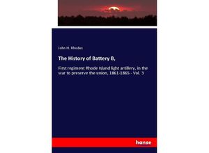 9783337380892 - The History of Battery B - John H Rhodes Kartoniert (TB)