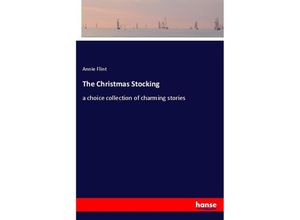 9783337382360 - The Christmas Stocking - Annie Flint Kartoniert (TB)