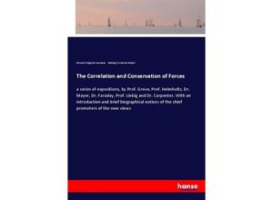 9783337383596 - The Correlation and Conservation of Forces - Edward Livingston Youmans Making of America Project Kartoniert (TB)