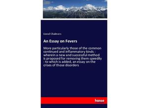 9783337383961 - An Essay on Fevers - Lionel Chalmers Kartoniert (TB)