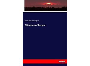 9783337385323 - Glimpses of Bengal - Rabindranath Tagore Kartoniert (TB)