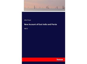 9783337385606 - New Account of East India and Persia - John Fryer Kartoniert (TB)