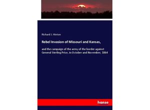 9783337385927 - Rebel Invasion of Missouri and Kansas - Richard J Hinton Kartoniert (TB)