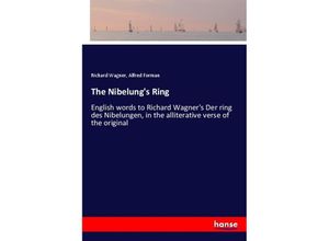 9783337386399 - The Nibelungs Ring - Richard Wagner Alfred Forman Kartoniert (TB)